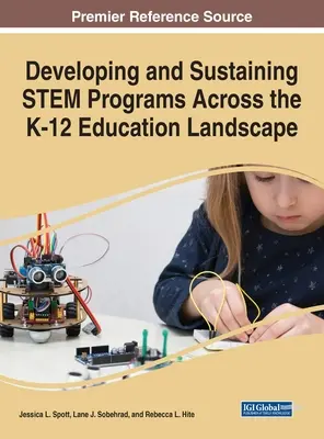 Rozvoj a udržiavanie programov STEM v celom vzdelávacom priestore K-12 - Developing and Sustaining STEM Programs Across the K-12 Education Landscape