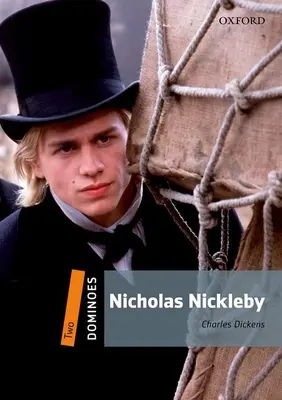 Domino, nové vydanie: Level 2: 700-Word Vocabularynicholas Nickleby - Dominoes, New Edition: Level 2: 700-Word Vocabularynicholas Nickleby