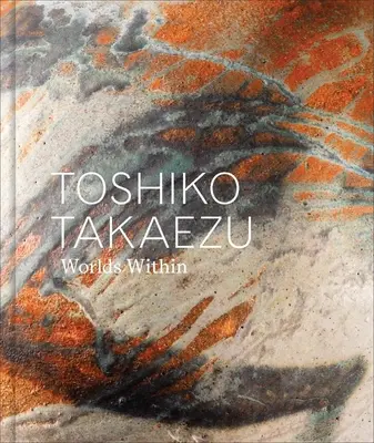 Toshiko Takaezu: Vydanie publikácie o vesmíre a vesmírnom priestore, ktorá sa nachádza na Slovensku: Svety vnútri - Toshiko Takaezu: Worlds Within