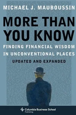 Viac, než viete: Nájsť finančnú múdrosť na netradičných miestach - More Than You Know: Finding Financial Wisdom in Unconventional Places