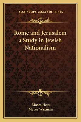 Rím a Jeruzalem - štúdia o židovskom nacionalizme - Rome and Jerusalem a Study in Jewish Nationalism