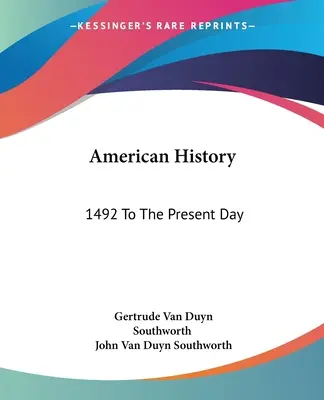 Americké dejiny: 1492 až po súčasnosť - American History: 1492 To The Present Day