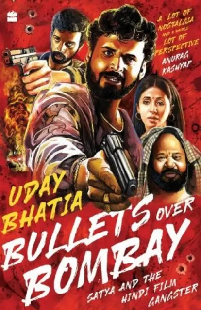 Guľky nad Bombajom: Satya a hindský filmový gangster - Bullets Over Bombay: Satya and the Hindi Film Gangster
