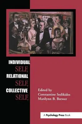 Individuálne ja, vzťahové ja, kolektívne ja - Individual Self, Relational Self, Collective Self