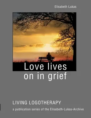 Láska žije v smútku - Love lives on in grief