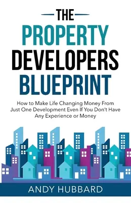 Plán pre developerov - The Property Developers Blueprint
