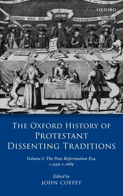 Oxfordské dejiny protestantských disidentských tradícií, I. diel: Obdobie po reformácii, 1559 - 1689 - The Oxford History of Protestant Dissenting Traditions, Volume I: The Post-Reformation Era, 1559-1689