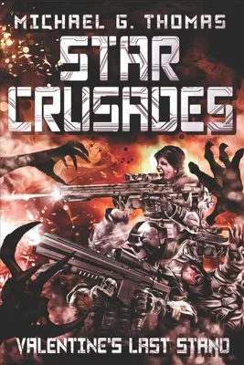 Hviezdne krížové výpravy: Valentínova posledná výprava - Star Crusades: Valentine's Last Stand