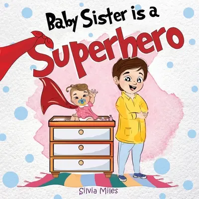 Detská sestra je superhrdinka - Baby Sister is a Superhero