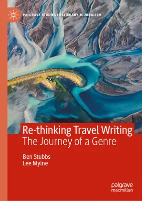 Re-Thinking Travel Writing: Cestovanie žánru - Re-Thinking Travel Writing: The Journey of a Genre