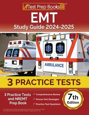 EMT študijná príručka 2024-2025: 3 praktické testy a prípravná kniha NREMT [7. vydanie] - EMT Study Guide 2024-2025: 3 Practice Tests and NREMT Prep Book [7th Edition]