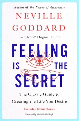 Pocit je tajomstvo: Klasický návod na vytvorenie života, po ktorom túžite - Feeling Is the Secret: The Classic Guide to Creating the Life You Desire