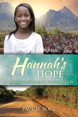 Hannah's Hope: Príbeh o záchrane detí z Mully - Hannah's Hope: A Mully Children's Rescue Story