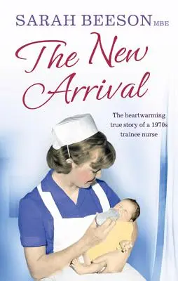 Nový príchod: Srdcervúci skutočný príbeh zdravotnej sestry stážistky zo 70. rokov - The New Arrival: The Heartwarming True Story of a 1970s Trainee Nurse