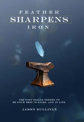 Pero brúsi železo - Feather Sharpens Iron