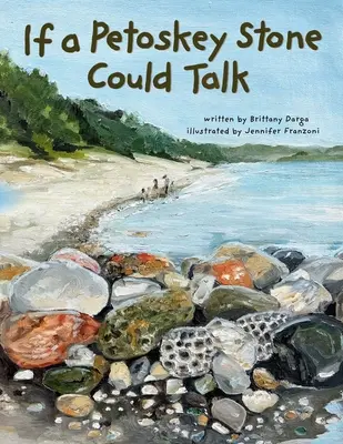 Keby kameň z Petoskey mohol hovoriť - If a Petoskey Stone Could Talk