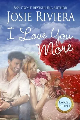Milujem ťa viac: Vydanie vo veľkom formáte - I Love You More: Large Print Edition