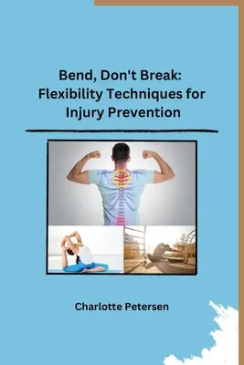 Ohýbaj sa, nezlom sa: Pružné techniky na prevenciu zranení - Bend, Don't Break: Flexibility Techniques for Injury Prevention