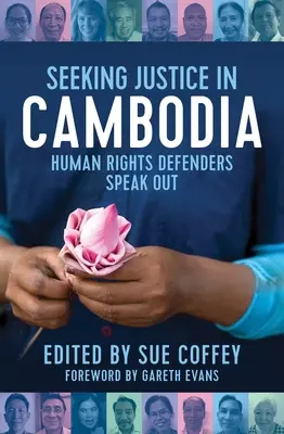 Hľadanie spravodlivosti v Kambodži: Obhajcovia ľudských práv hovoria nahlas - Seeking Justice in Cambodia: Human Rights Defenders Speak Out