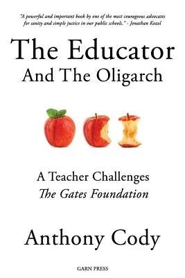 Vzdelanec a oligarcha: Učiteľ spochybňuje nadáciu Gatesa - The Educator and the Oligarch: A Teacher Challenges the Gates Foundation
