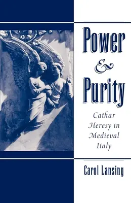 Moc a čistota: Katarská heréza v stredovekom Taliansku - Power & Purity: Cathar Heresy in Medieval Italy