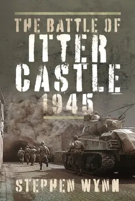 Bitka o hrad Itter, 1945 - The Battle of Itter Castle, 1945
