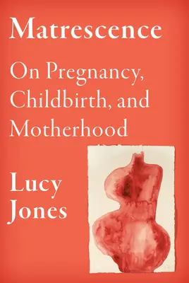 Matematika: O tehotenstve, pôrode a materstve - Matrescence: On Pregnancy, Childbirth, and Motherhood