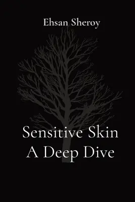 Citlivá pokožka Hlboký ponor - Sensitive Skin A Deep Dive