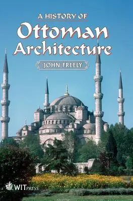 Dejiny osmanskej architektúry - A History of Ottoman Architecture