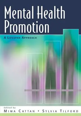 Podpora duševného zdravia: Celoživotný prístup - Mental Health Promotion: A Lifespan Approach