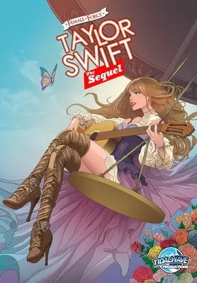Ženská sila: Taylor Swift 2, pokračovanie - Female Force: Taylor Swift 2, the Sequel