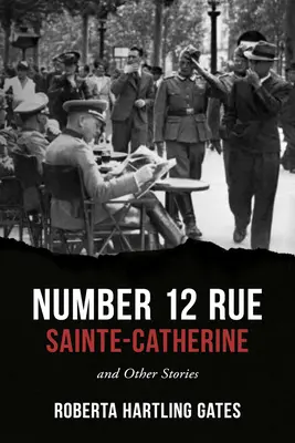 Číslo 12 Rue Sainte-Catherine: A iné príbehy - Number 12 Rue Sainte-Catherine: And Other Stories
