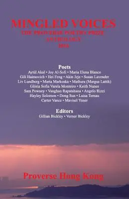 Zmiešané hlasy: Antológia medzinárodnej básnickej ceny Proverse 2016 - Mingled Voices: International Proverse Poetry Prize Anthology 2016