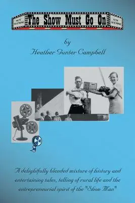 The Show Must Go On: Láskavé spomienky na Coe Hill a záblesky zo života klanu Howarda Guntera - The Show Must Go On: Fond Memories of Coe Hill and Glimpses of the Life of the Howard Gunter Clan