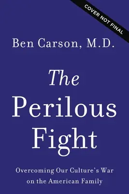 Nebezpečný boj: Prekonať vojnu našej kultúry proti americkej rodine - The Perilous Fight: Overcoming Our Culture's War on the American Family