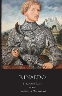 Rinaldo: Nový anglický veršovaný preklad s talianskym textom, kritickým úvodom a poznámkami - Rinaldo: A New English Verse Translation with Facing Italian Text, Critical Introduction and Notes
