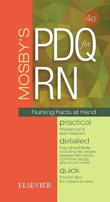 Mosby's PDQ for RN: Praktická, podrobná, rýchla pomoc: Praktická, podrobná, rýchla pomoc: Praktická, podrobná, rýchla pomoc - Mosby's PDQ for RN: Practical, Detailed, Quick
