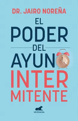 El Poder del Ayuno Intermitente / Sila prerušovaného pôstu - El Poder del Ayuno Intermitente / The Power of Intermittent Fasting