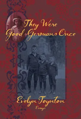 Boli to kedysi dobrí Nemci: Spomienky - They Were Good Germans Once: A Memoir
