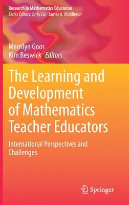 Učenie a rozvoj učiteľov matematiky: Medzinárodné perspektívy a výzvy - The Learning and Development of Mathematics Teacher Educators: International Perspectives and Challenges