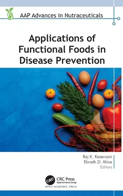 Aplikácie funkčných potravín v prevencii chorôb - Applications of Functional Foods in Disease Prevention