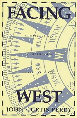 Tvárou v tvár západu: Američania a otvorenie Tichého oceánu - Facing West: Americans and the Opening of the Pacific