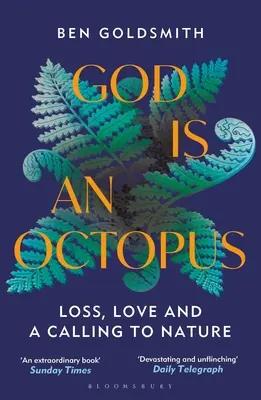 Boh je chobotnica: Strata, láska a povolanie k prírode - God Is an Octopus: Loss, Love and a Calling to Nature