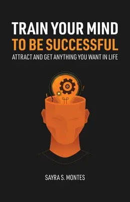 Trénujte svoju myseľ, aby ste boli úspešní - Train Your Mind To Be Successful