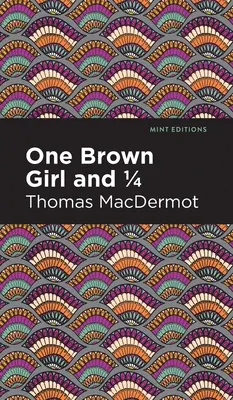Jedno hnedé dievča a 1/4 - One Brown Girl and 1/4