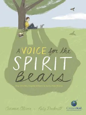 Hlas pre medvede ducha: Ako jeden chlapec inšpiroval milióny ľudí k záchrane vzácnych zvierat - A Voice for the Spirit Bears: How One Boy Inspired Millions to Save a Rare Animal