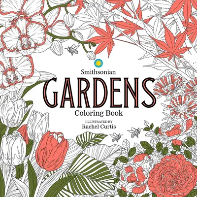Záhrady: A Smithsonian Coloring Book - Gardens: A Smithsonian Coloring Book