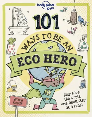 101 spôsobov, ako sa stať ekologickým hrdinom 1 - 101 Ways to Be an Eco Hero 1