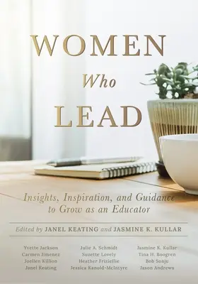 Ženy, ktoré vedú: (Your Blueprint on How to Promote Gender Equality in Educat: Insights, Inspiration, and Guidance to Grow as a Educator) - Women Who Lead: Insights, Inspiration, and Guidance to Grow as an Educator (Your Blueprint on How to Promote Gender Equality in Educat