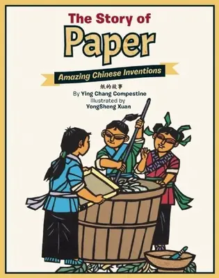 Príbeh papiera: Úžasné čínske vynálezy - The Story of Paper: Amazing Chinese Inventions